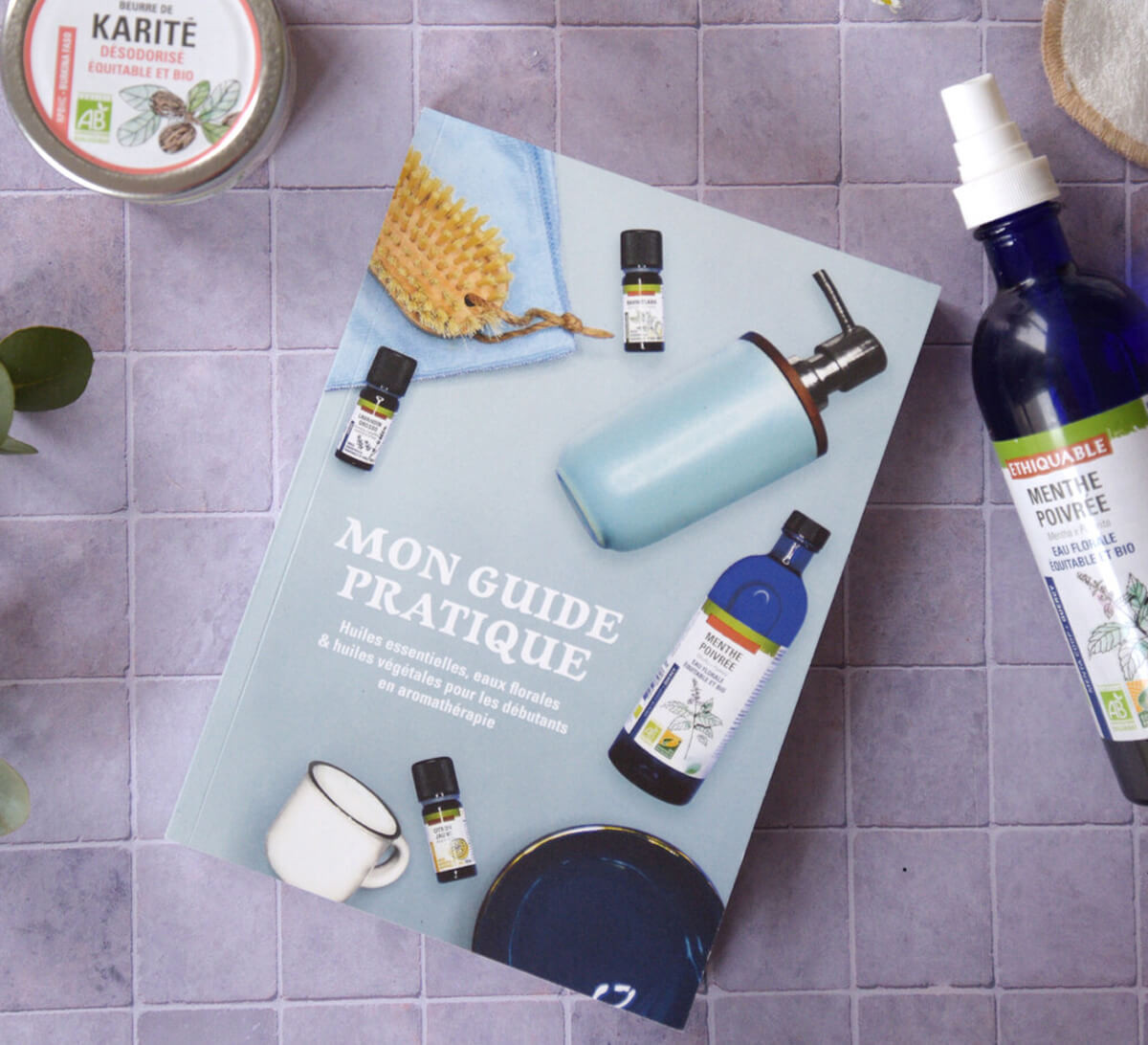 Ethiquable - guide livre pratique aromathérapie huile essentielle